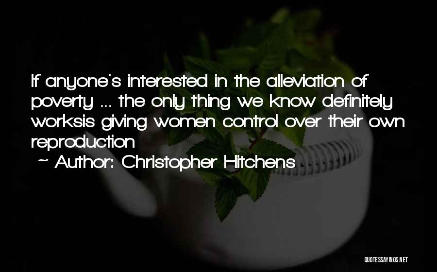 Poverty Alleviation Quotes By Christopher Hitchens