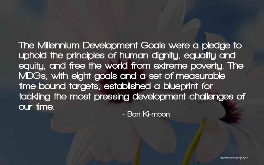 Poverty And Dignity Quotes By Ban Ki-moon