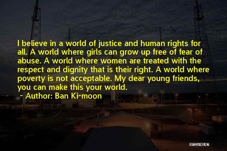 Poverty And Dignity Quotes By Ban Ki-moon