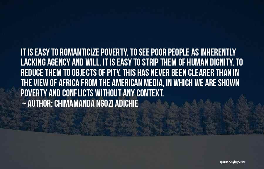 Poverty And Dignity Quotes By Chimamanda Ngozi Adichie