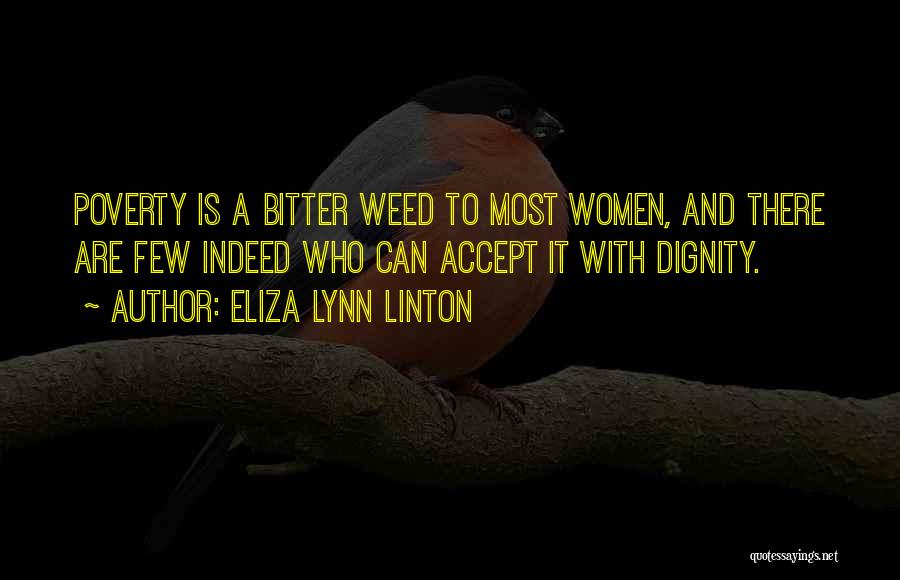 Poverty And Dignity Quotes By Eliza Lynn Linton