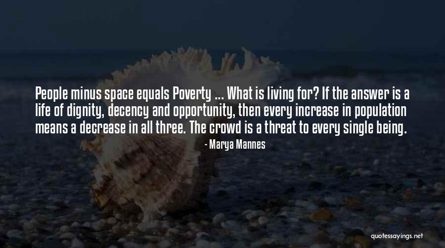 Poverty And Dignity Quotes By Marya Mannes