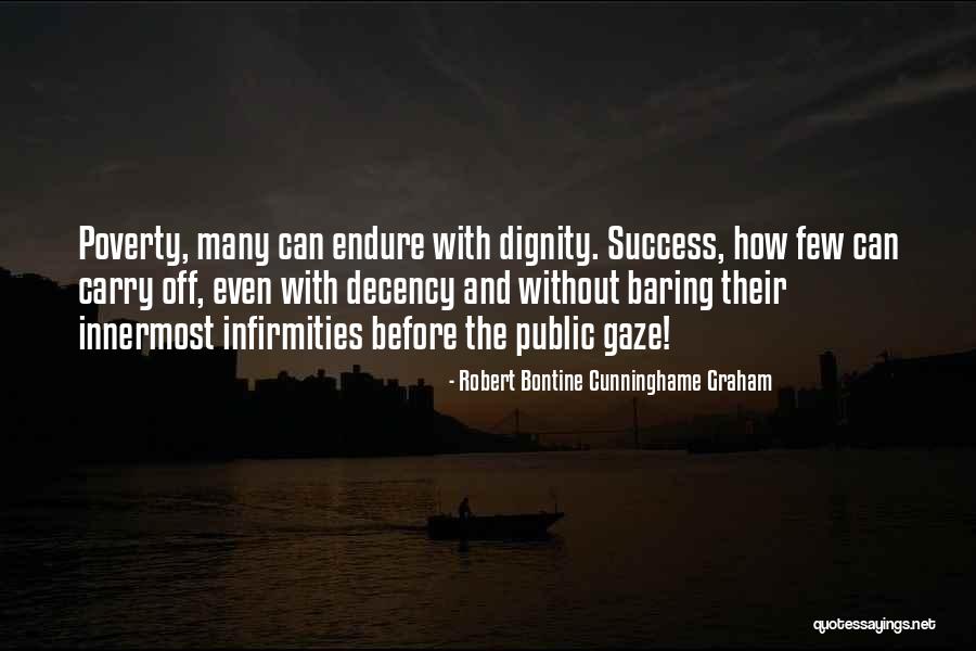 Poverty And Dignity Quotes By Robert Bontine Cunninghame Graham