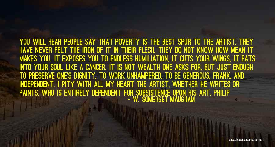 Poverty And Dignity Quotes By W. Somerset Maugham