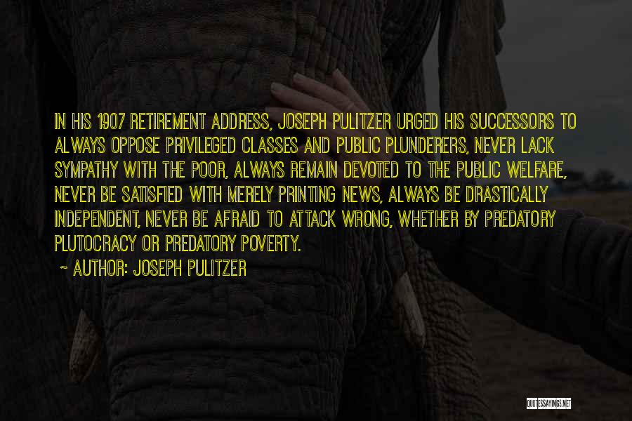 Poverty And Government Quotes By Joseph Pulitzer