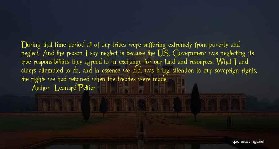 Poverty And Government Quotes By Leonard Peltier