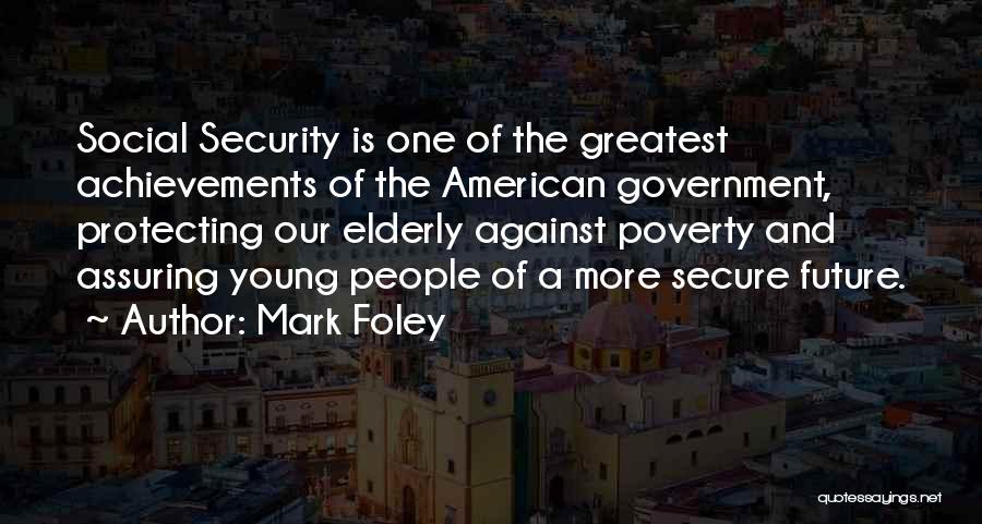 Poverty And Government Quotes By Mark Foley