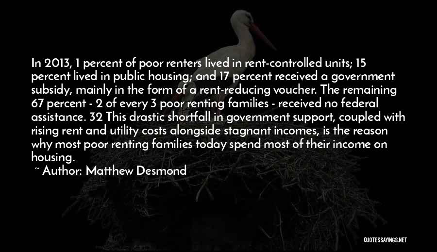 Poverty And Government Quotes By Matthew Desmond