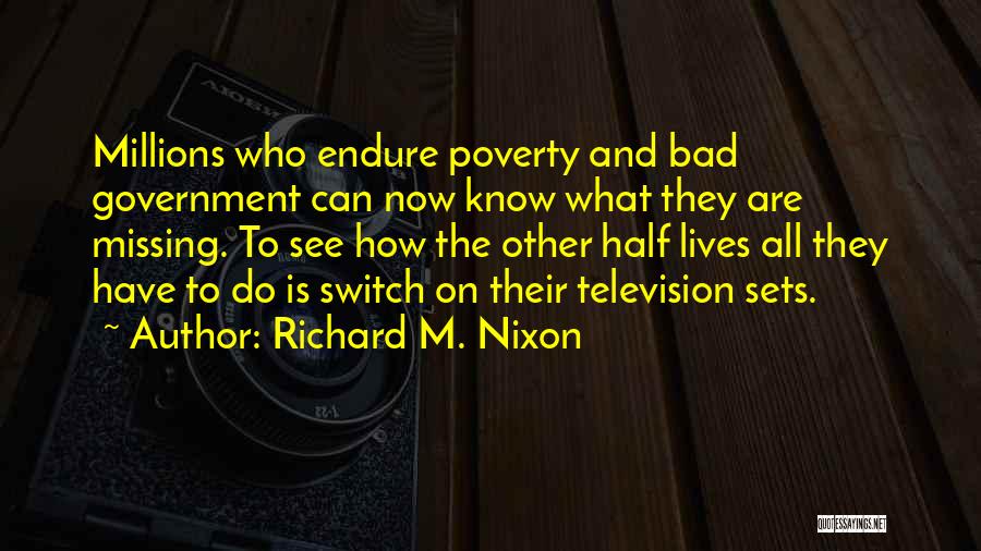 Poverty And Government Quotes By Richard M. Nixon