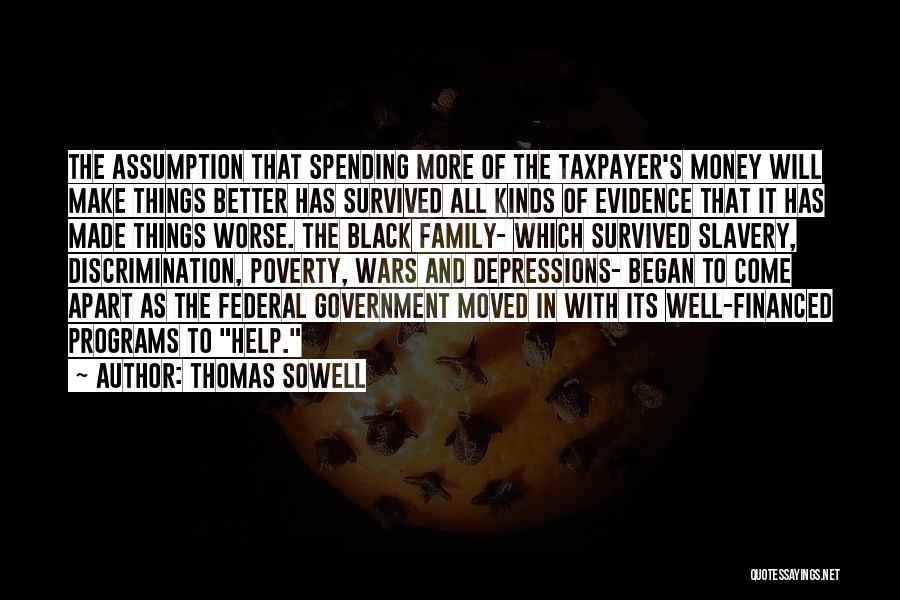 Poverty And Government Quotes By Thomas Sowell