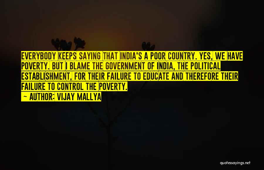 Poverty And Government Quotes By Vijay Mallya