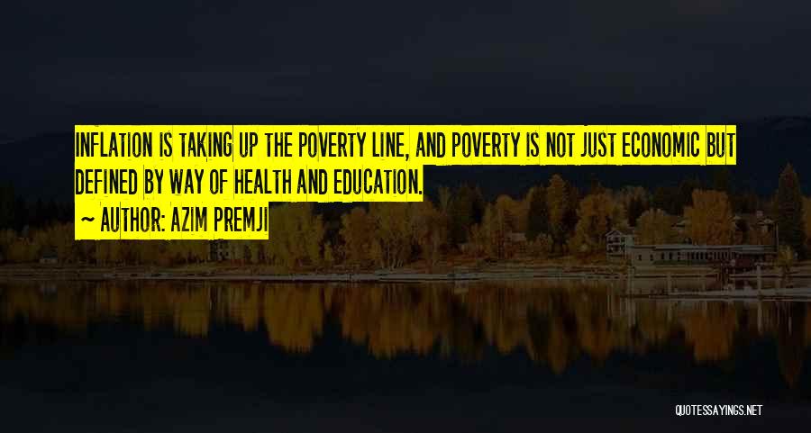 Poverty And Health Quotes By Azim Premji