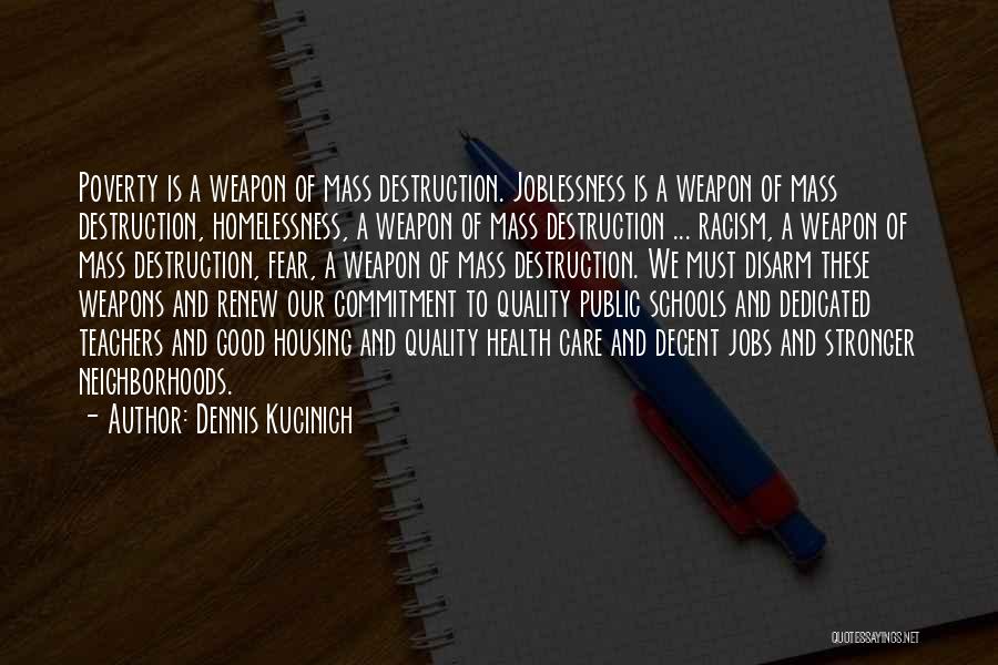 Poverty And Health Quotes By Dennis Kucinich