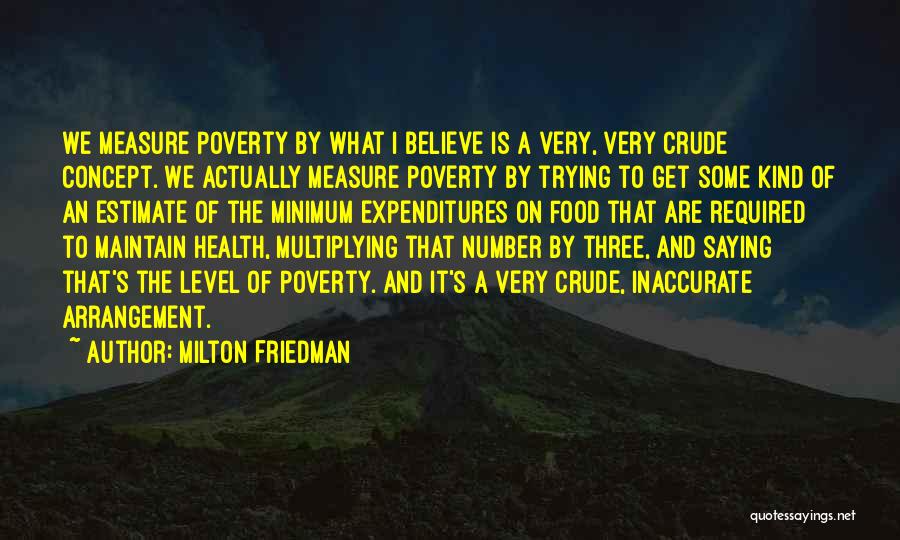 Poverty And Health Quotes By Milton Friedman