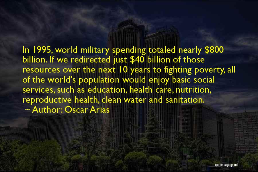 Poverty And Health Quotes By Oscar Arias