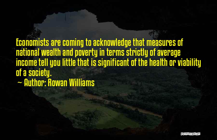 Poverty And Health Quotes By Rowan Williams