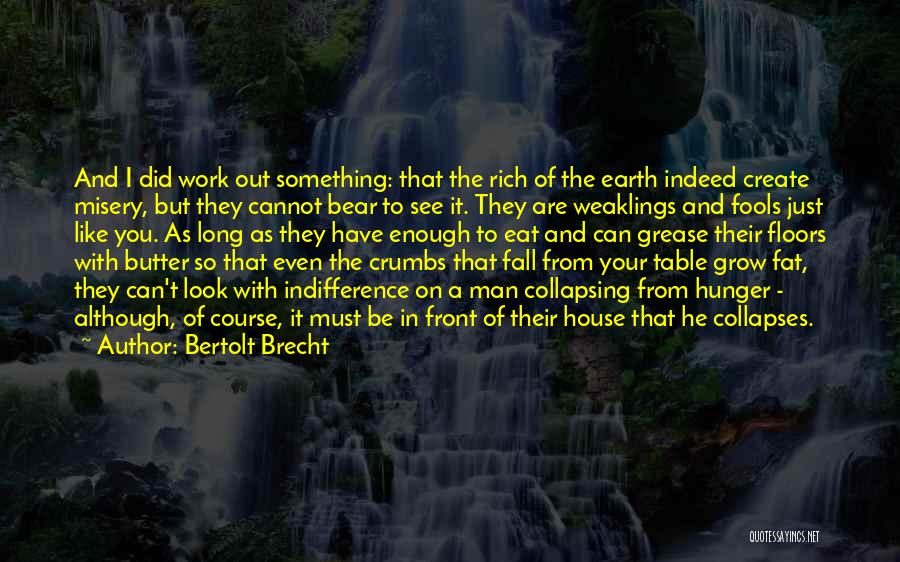 Poverty And Hunger Quotes By Bertolt Brecht