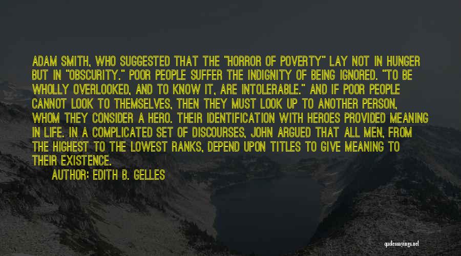 Poverty And Hunger Quotes By Edith B. Gelles