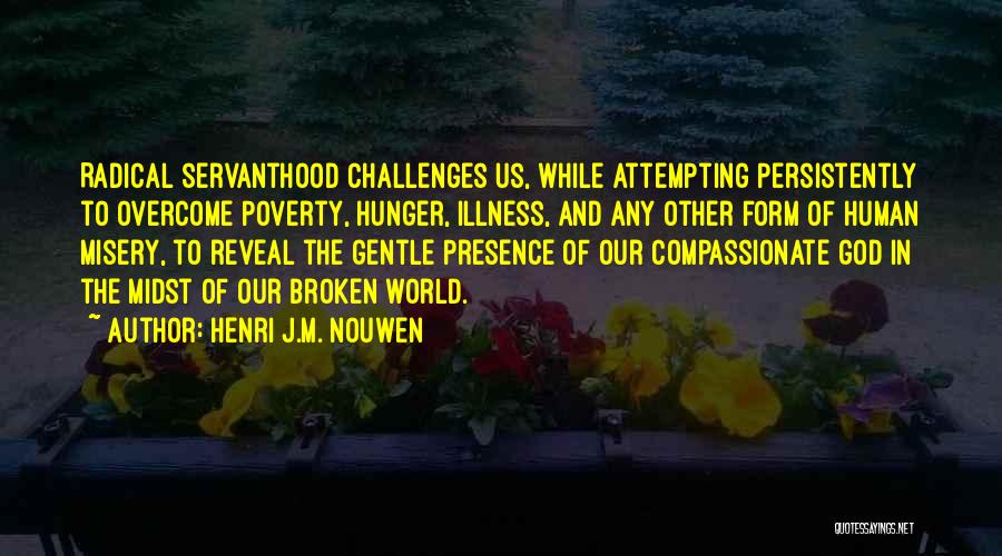 Poverty And Hunger Quotes By Henri J.M. Nouwen