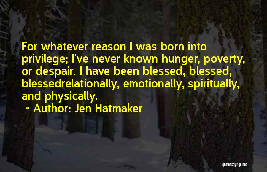 Poverty And Hunger Quotes By Jen Hatmaker