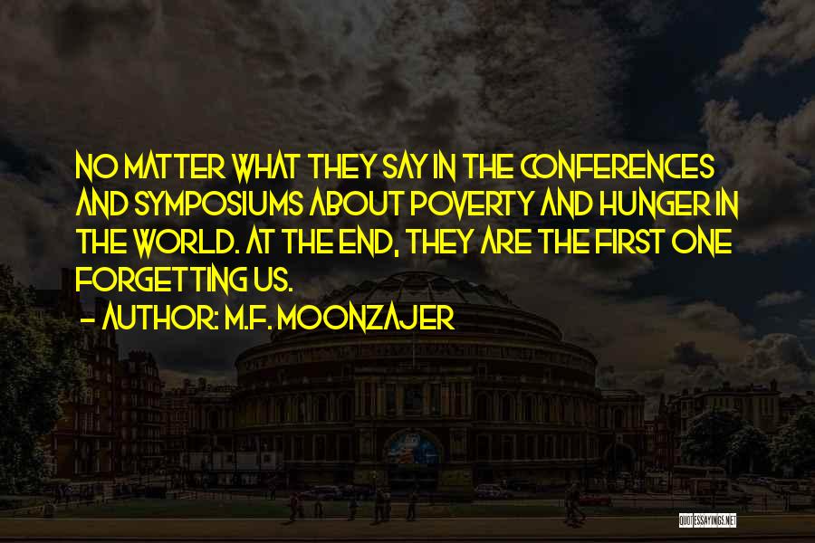 Poverty And Hunger Quotes By M.F. Moonzajer