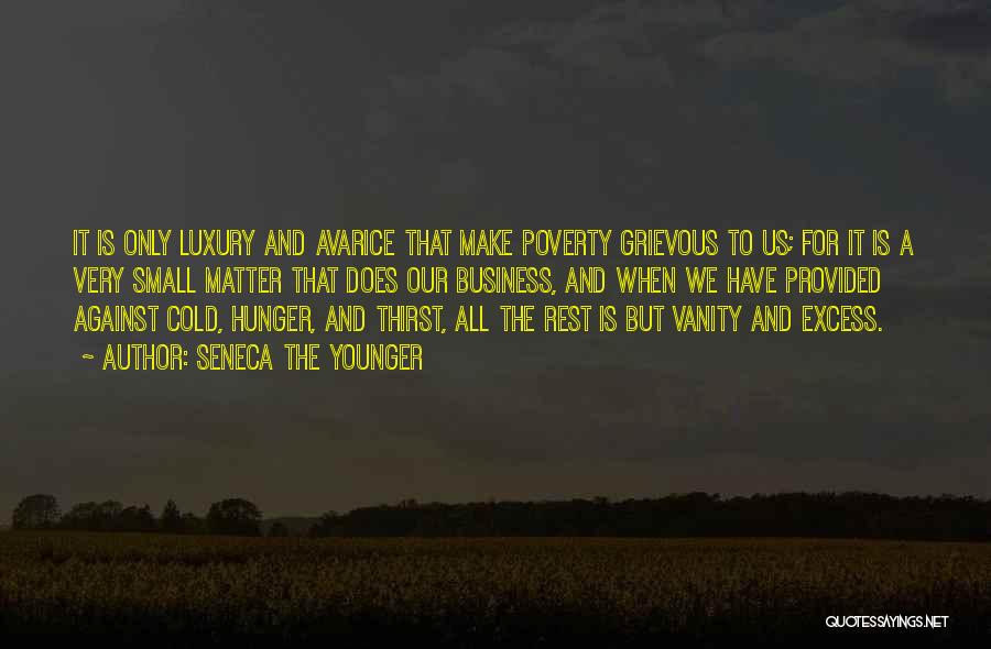 Poverty And Hunger Quotes By Seneca The Younger