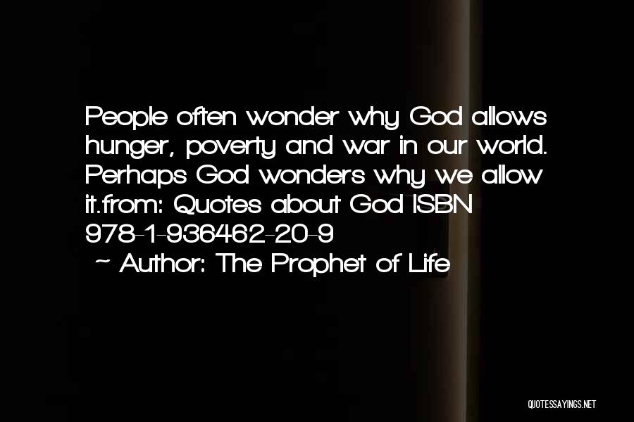 Poverty And Hunger Quotes By The Prophet Of Life