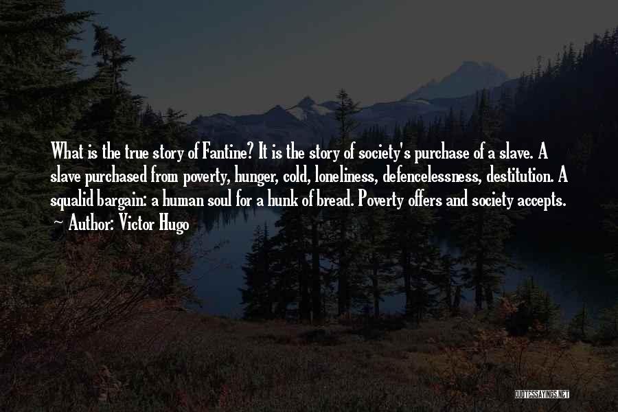 Poverty And Hunger Quotes By Victor Hugo