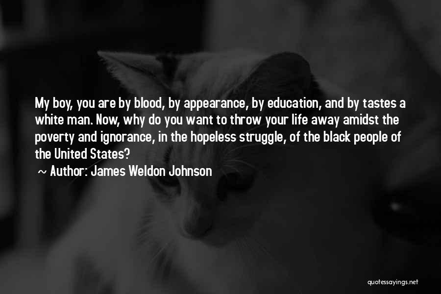 Poverty And Ignorance Quotes By James Weldon Johnson