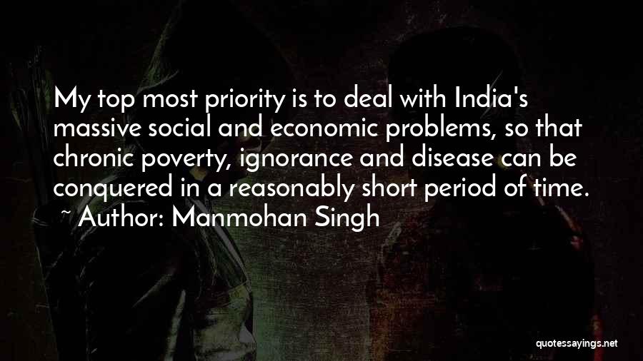 Poverty And Ignorance Quotes By Manmohan Singh