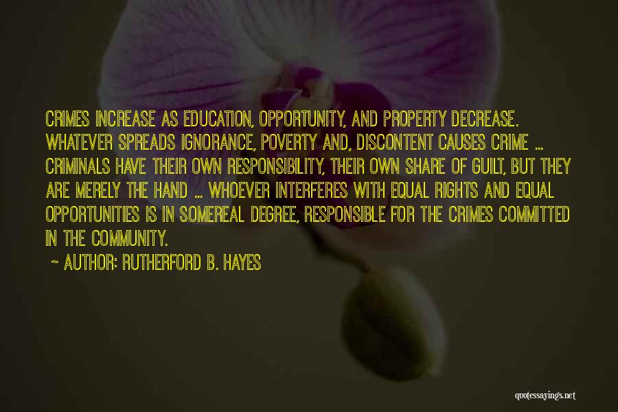 Poverty And Ignorance Quotes By Rutherford B. Hayes