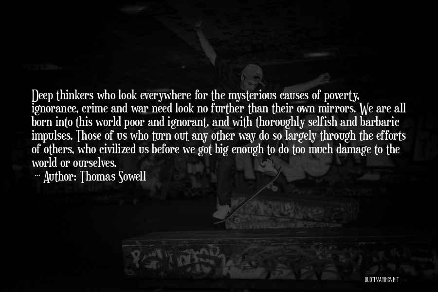 Poverty And Ignorance Quotes By Thomas Sowell