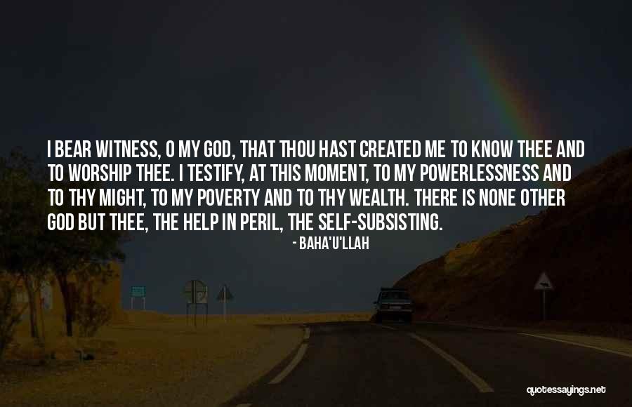 Poverty And Love Quotes By Baha'u'llah Poverty And Love Quotes By Baha'u'llah