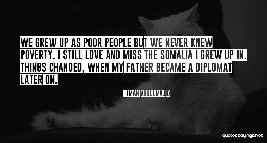Poverty And Love Quotes By Iman Abdulmajid Poverty And Love Quotes By Iman Abdulmajid