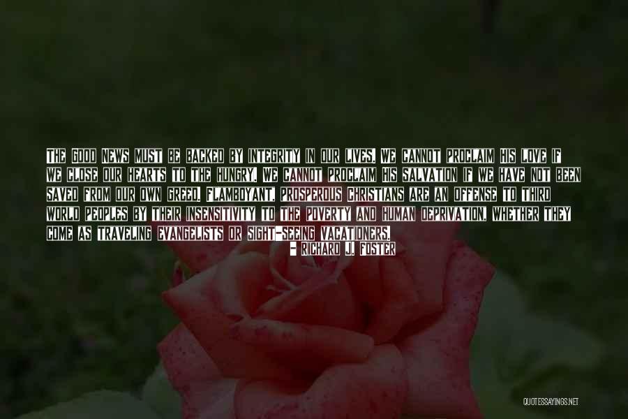 Poverty And Love Quotes By Richard J. Foster Poverty And Love Quotes By Richard J. Foster