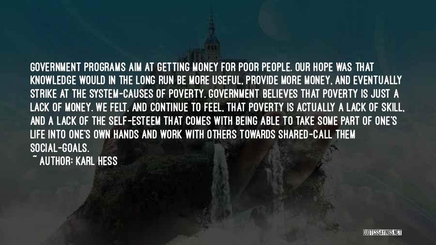 Poverty And Money Quotes By Karl Hess