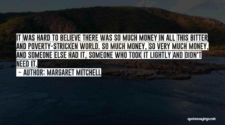 Poverty And Money Quotes By Margaret Mitchell