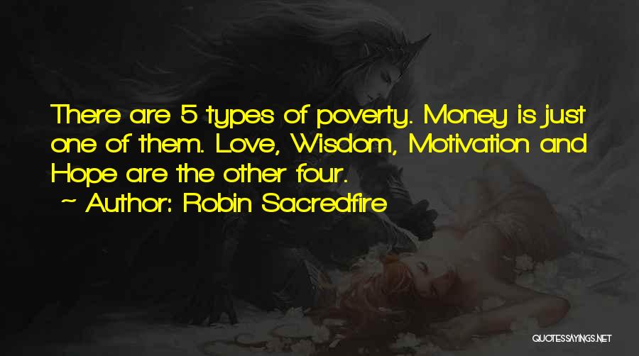 Poverty And Money Quotes By Robin Sacredfire