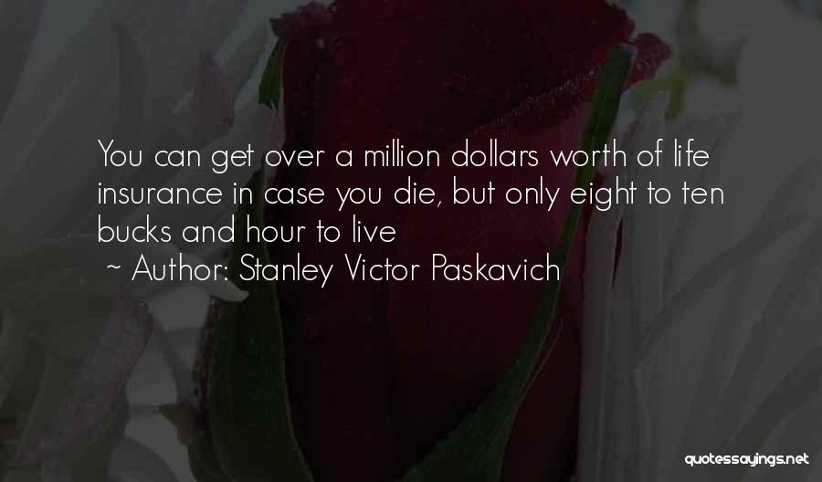 Poverty And Money Quotes By Stanley Victor Paskavich