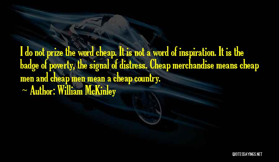 Poverty And Money Quotes By William McKinley