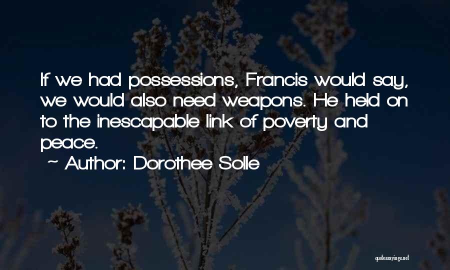 Poverty And Peace Quotes By Dorothee Solle