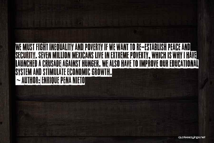 Poverty And Peace Quotes By Enrique Pena Nieto