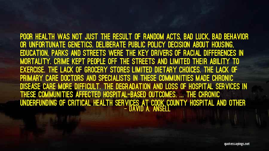 Poverty And Racism Quotes By David A. Ansell Poverty And Racism Quotes By David A. Ansell