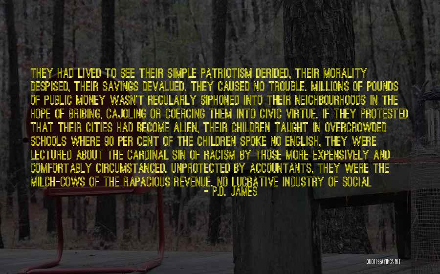 Poverty And Racism Quotes By P.D. James Poverty And Racism Quotes By P.D. James