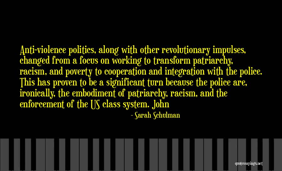 Poverty And Racism Quotes By Sarah Schulman Poverty And Racism Quotes By Sarah Schulman