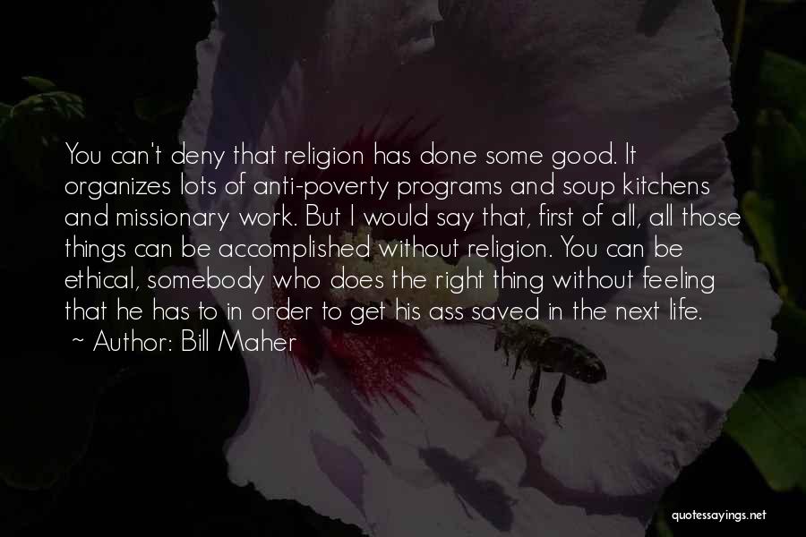 Poverty And Religion Quotes By Bill Maher