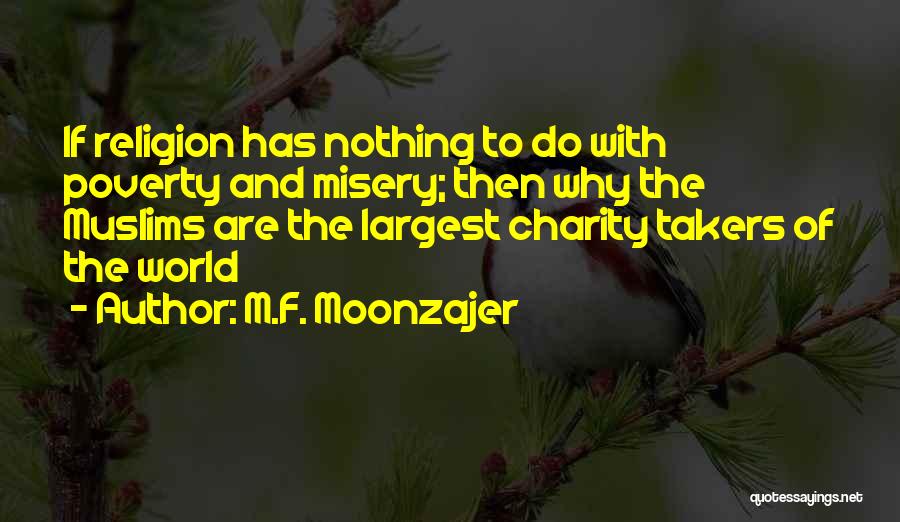 Poverty And Religion Quotes By M.F. Moonzajer