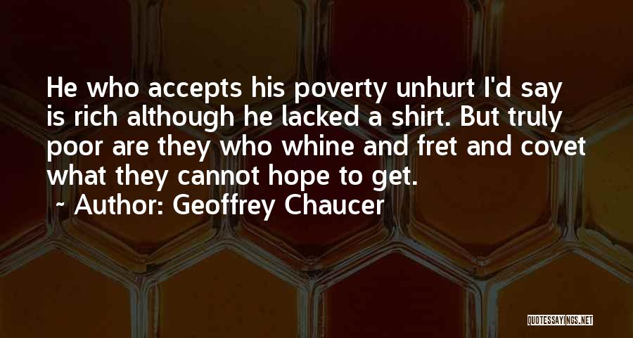 Poverty And Rich Quotes By Geoffrey Chaucer