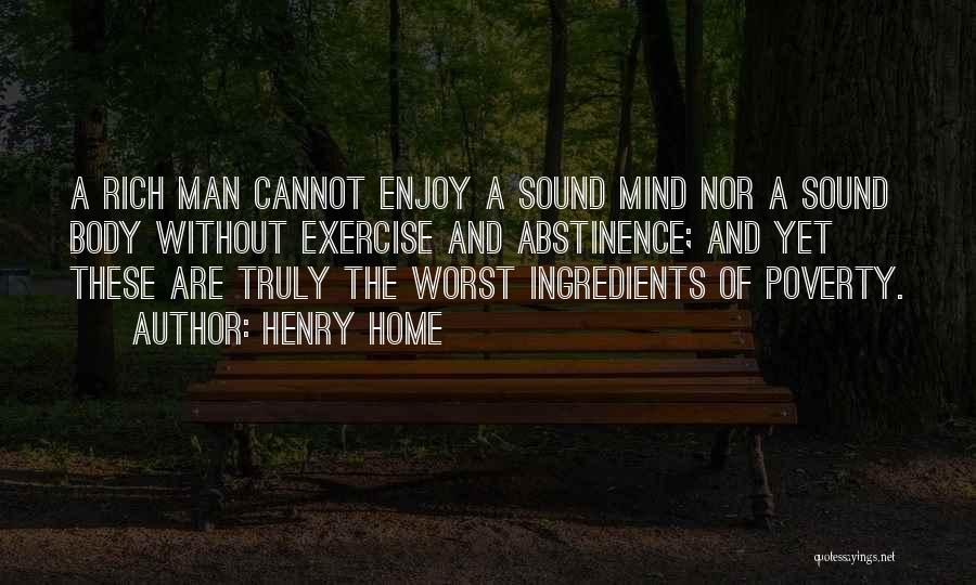 Poverty And Rich Quotes By Henry Home