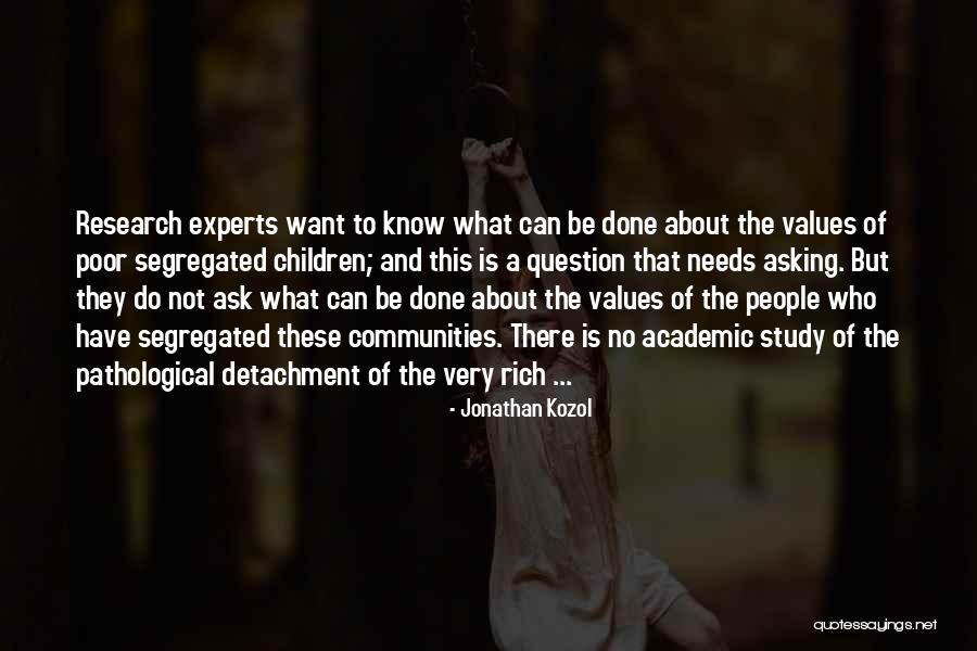 Poverty And Rich Quotes By Jonathan Kozol Poverty And Rich Quotes By Jonathan Kozol
